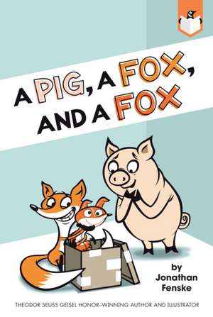 A Pig, a Fox, and a Fox de Jonathan Fenske