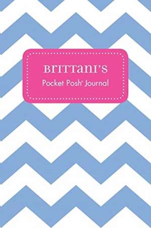 Brittani's Pocket Posh Journal, Chevron de Andrews McMeel Publishing