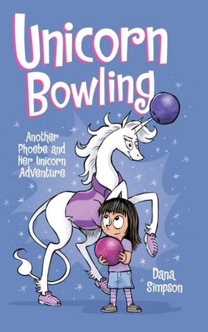 Unicorn Bowling de Dana Simpson
