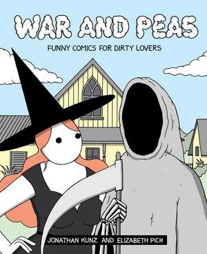 War and Peas: Funny Comics for Dirty Lovers de Elizabeth Pich