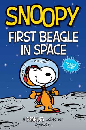 Snoopy: First Beagle in Space de Charles M. Schulz