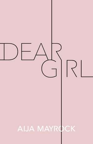 Dear Girl de Aija Mayrock