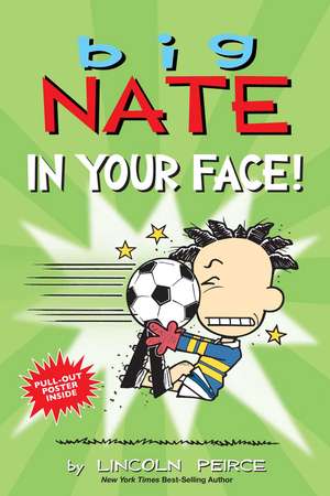 Big Nate: In Your Face! de Lincoln Peirce