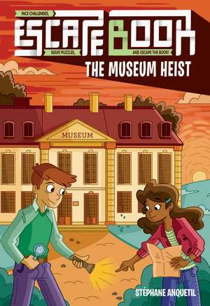 Escape Book: The Museum Heist de Stéphane Anquetil