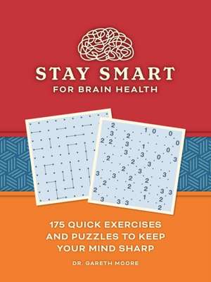 Stay Smart for Brain Health de Gareth Moore