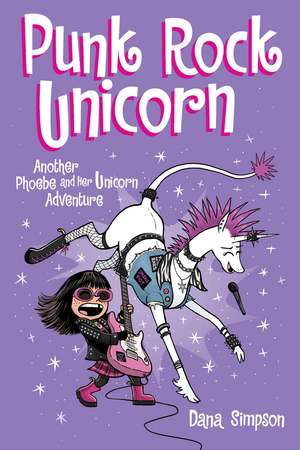 Punk Rock Unicorn: Another Phoebe and Her Unicorn Adventure de Dana Simpson