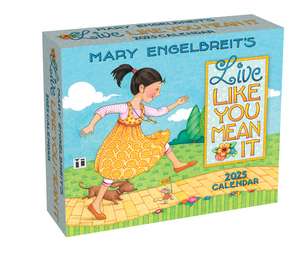 Mary Engelbreit's Live Like You Mean It 2025 Day-to-Day Calendar de Mary Engelbreit