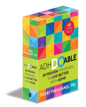 ADHDoable: 50 Proven Strategies to Live Better with ADHD de Perry Mandanis