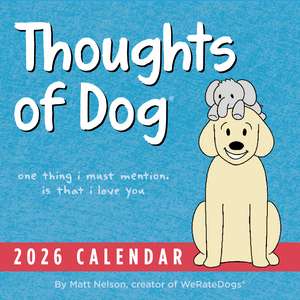 Thoughts of Dog 2026 Day-to-Day Calendar de Matt Nelson