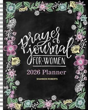 Prayer Journal for Women 12-Month 2026 Monthly/Weekly Planner Calendar de Shannon Roberts