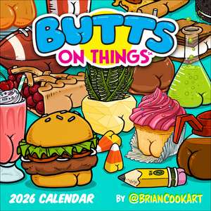 Butts on Things 2026 Wall Calendar de Brian Cook