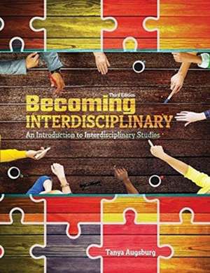 Becoming Interdisciplinary de Tanya Augsburg