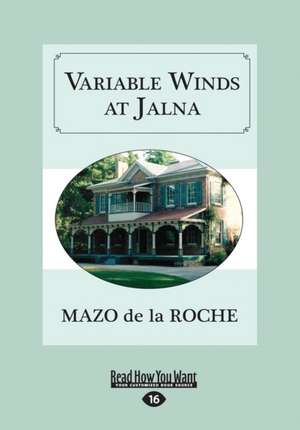 Variable Winds at Jalna (Large Print 16pt) de Mazo de La Roche