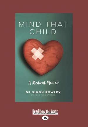 Mind that Child de Simon Rowley