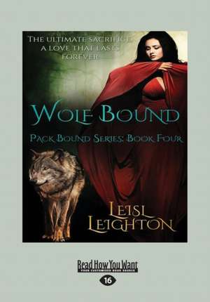 Wolf Bound (Large Print 16pt) de Leisl Leighton