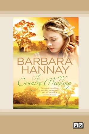 The Country Wedding (Dyslexic Edition) de Barbara Hannay