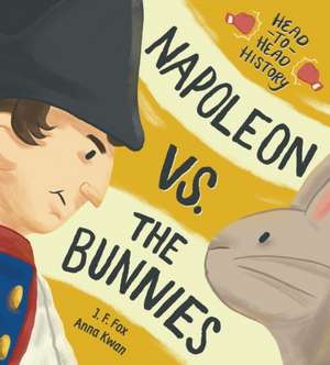 Napoleon vs. the Bunnies de J. F. Fox