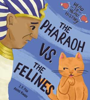 The Pharaoh vs. the Felines de J. F. Fox