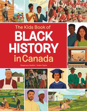 The Kids Book of Black History in Canada de Rosemary Sadlier