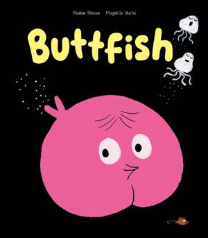 Buttfish de Pauline Pinson