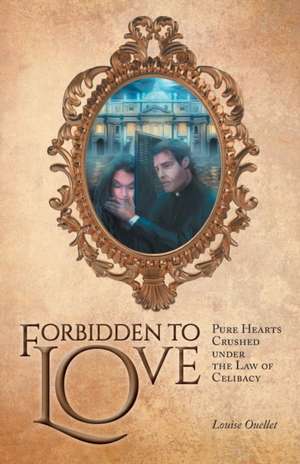 Forbidden to Love de Ouellet, Louise