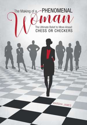 The Making of a Phenomenal Woman de Marsha James