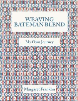 Franklin, M: Weaving Bateman Blend
