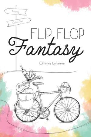 Flip Flop Fantasy de Laflamme, Christina