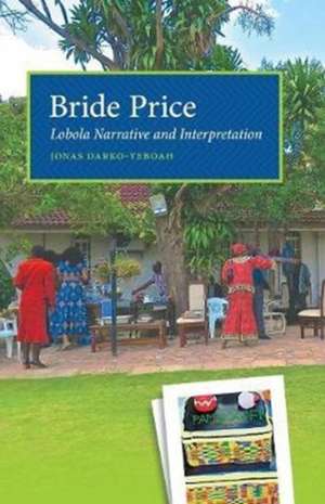 Bride Price de Jonas Darko-Yeboah Ph. D.