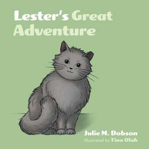 Lester's Great Adventure de Julie M. Dobson