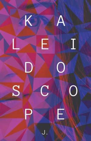 Kaleidoscope de J.