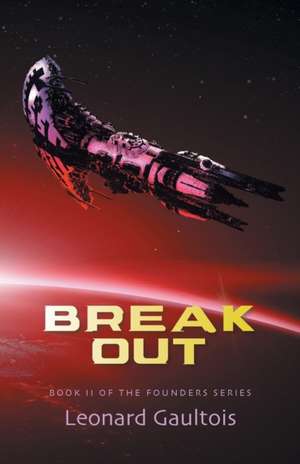 Break Out de Leonard Gaultois