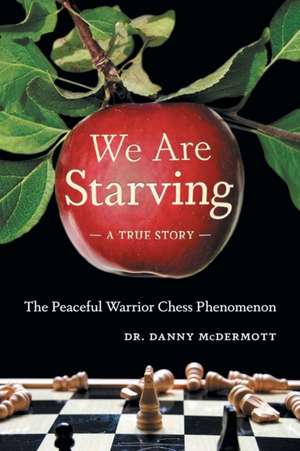 We Are Starving de Danny McDermott