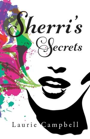 Sherri's Secrets de Laurie Campbell