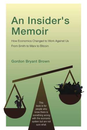 An Insider's Memoir de Gordon Bryant Brown