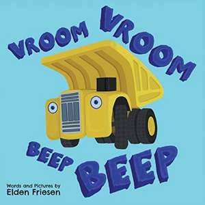 Vroom Vroom Beep Beep de Elden Friesen