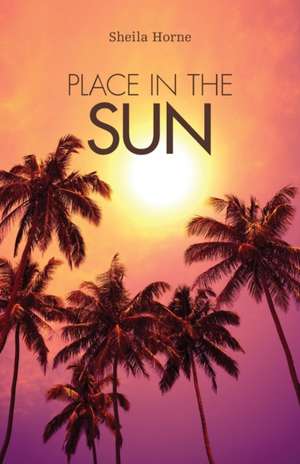 Place in the Sun de Sheila Horne