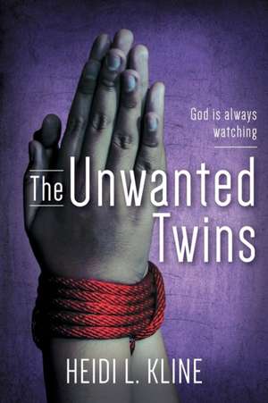 The Unwanted Twins de Heidi L. Kline