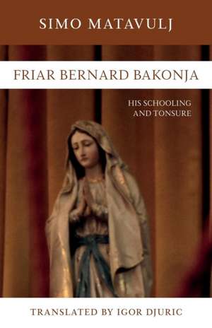 Friar Bernard Bakonja de Simo Matavulj