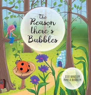 The Reason There's Bubbles de Scot Ranslem