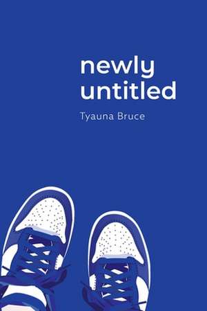 newly untitled de Tyauna Bruce