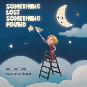 Something Lost Something Found de Natalia Paruzel-Gibson