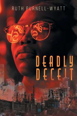 Deadly Deceit de Ruth Purnell-Wyatt