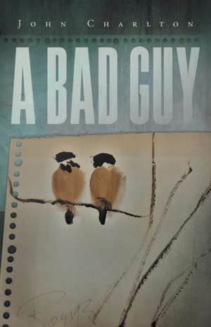 A Bad Guy de John Charlton