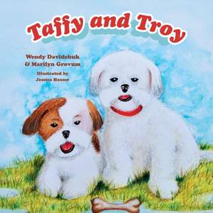 Taffy and Troy de Wendy Davidchuk