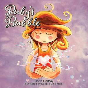 Ruby's Bubble de Lisele Lindsay