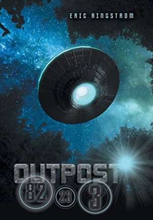 Outpost 82-23-3 de Eric Ringstrom