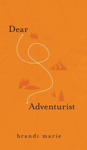 Dear Adventurist de Brandi Marie