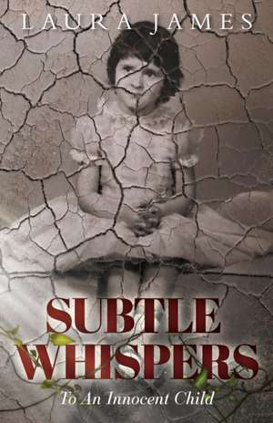 Subtle Whispers de Laura James