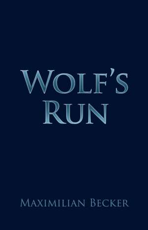 Wolf's Run de Maximilian Becker